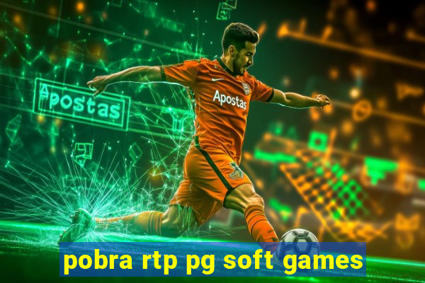 pobra rtp pg soft games